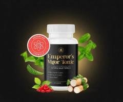 Emperors Vigor Tonic Reviews Breakdown: Does This Men’s Health Supplement Really Work?