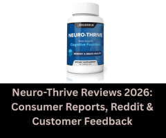 Neuro-Thrive Reviews 2026: Consumer Reports, Reddit & Customer Feedback